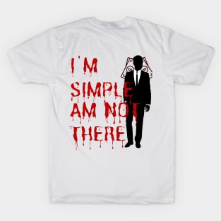 I'm simple am not there( dark) T-Shirt